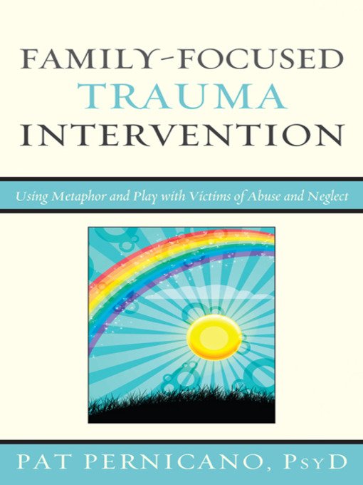 Title details for Family-Focused Trauma Intervention by Patricia Pernicano - Available
